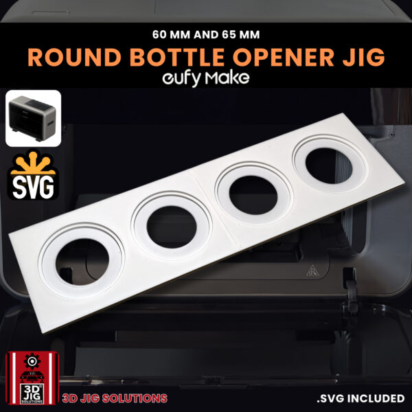 EufyMake E1 Beer Bottle Opener UV Printer Fixture | 60mm & 65mm Jig - Image 2